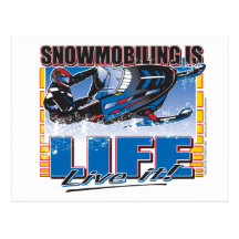 SNOWMOBILING-IS-LIFE-zazz Postcard