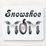 Snowshoe Mum Gifts mousepads