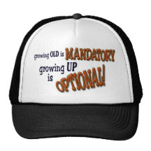 So don't grow up! trucker hats