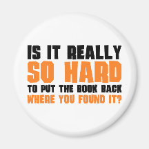 So Hard To Put The Book Back Where You Found It Refrigerator Magnet