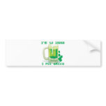 so irish i pee green bumper stickers