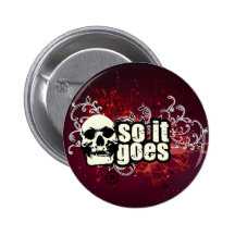 So It Goes $7.95 Pin-back Button