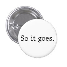 So It Goes Pins