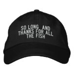 So long  and thanks for all the fish embroidered hats