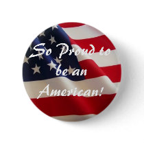 So Proud to be an American! Pinback Button