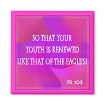 so that your youth is renewed refrigerator magnets