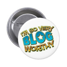 So Very Blog Worthy Button