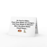 "So You're Older" Greeting Card