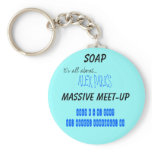 SOAP, It's all about..., Massive Meet-up, July ... Key Chain