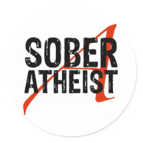 Sober Atheist Round Sticker