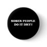sober pinback button