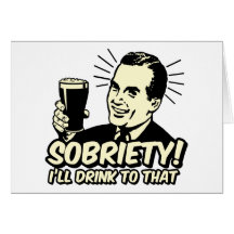 Sobriety I'll Drink To That Cards