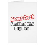 Soccer Coach...Big Deal Greeting Cards