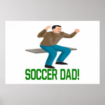 Soccer Dad Posters