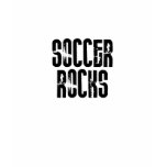 Soccer Rocks t-shirts