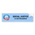 Social Justice is not socialism bumper stickers