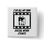 Social Work Stunts buttons