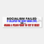 Socialism DESTROYED USSR so Obama WANTS IT HERE! Bumper Stickers