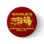 Socialists Spreading The Wealth Button
