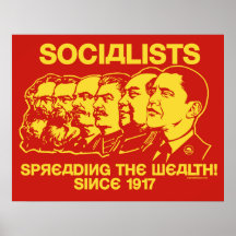 Socialists: Spreading the Wealth Poster