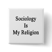 Sociology Is My Religion