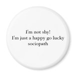 Sociopath magnets