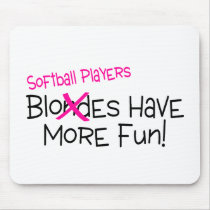 Softball Players Have More Fun Mousepads