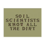 Soil Scientists Know All The Dirt postcards