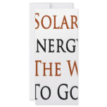 Solar Energy Is The Way To Go rack cards