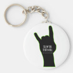 Sold My Soul To Rock & Roll Key Chain