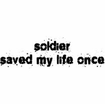 Soldier Saved My Life Once Photo Sculptures