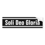 Soli Deo Gloria bumper stickers