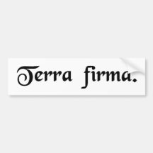 Solid ground. bumper sticker