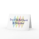 Some of My Best Friends Are Backpackers Cards