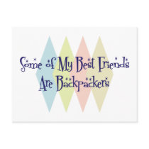 Some of My Best Friends Are Backpackers Post Cards