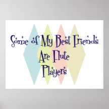 Some of My Best Friends Are Flute Players Poster
