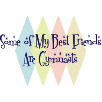 Some of My Best Friends Are Gymnasts Photo Cutouts