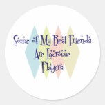 Some of My Best Friends Are Lacrosse Players Round Stickers