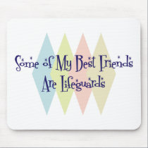 Some of My Best Friends Are Lifeguards mousepads