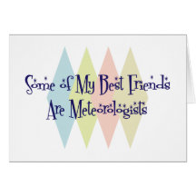 Some of My Best Friends Are Meteorologists Card