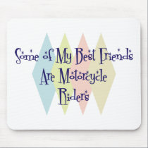 Some of My Best Friends Are Motorcycle Riders mousepads
