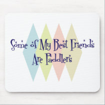 Some of My Best Friends Are Paddlers mousepads