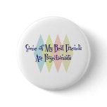 Some of My Best Friends Are Projectionists buttons