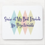 Some of My Best Friends Are Projectionists mousepads
