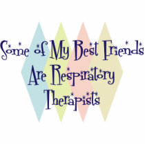 Some of My Best Friends Are Respiratory Therapists Photo Sculpture