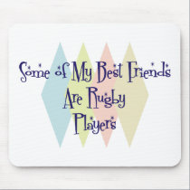 Some of My Best Friends Are Rugby Players mousepads