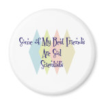 Some of My Best Friends Are Soil Scientists magnets