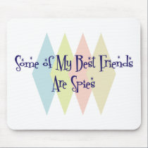 Some of My Best Friends Are Spies mousepads