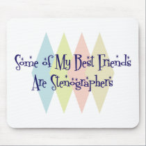 Some of My Best Friends Are Stenographers mousepads