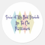 Some of My Best Friends Are Tai Chi Practitioners Stickers
